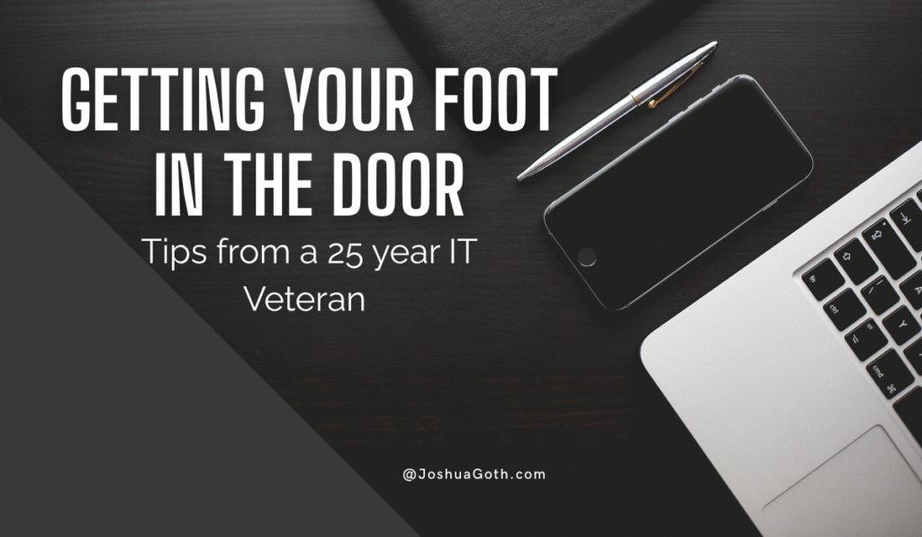Getting Your Foot in the Door: Tips From a 25 Year Veteran
