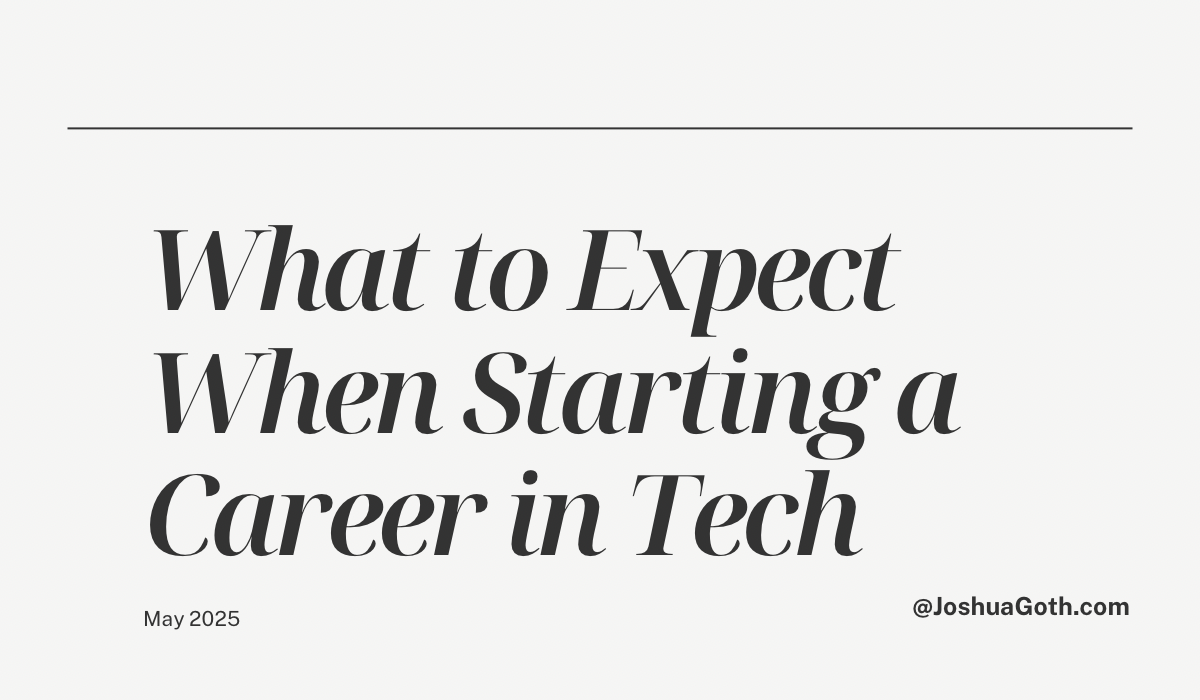 What to expect when starting a career in the Tech Industry